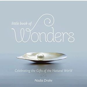 🆕 Little Book of Wonders: Celebrating the Gifts of the Natural World